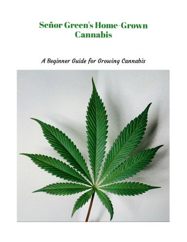 Señor Green Home Grown Cannabis