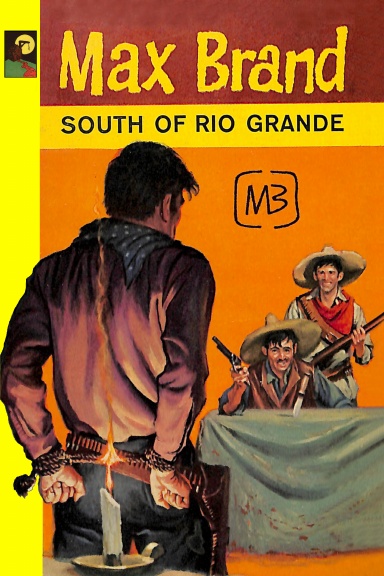 South of the Rio Grande