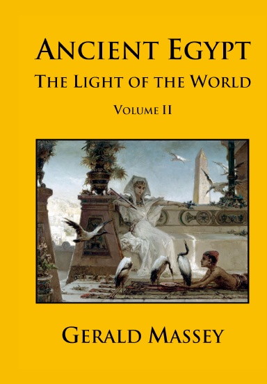 Ancient Egypt: The Light of the World - Volume II