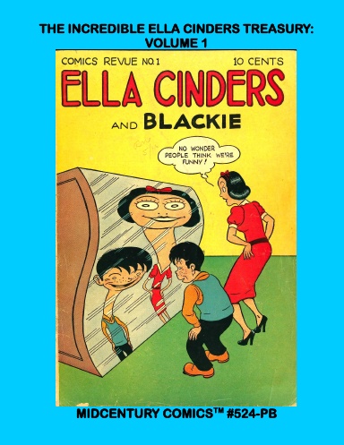 The Incredible Ella Cinders Treasury: Volume 1 (PB)