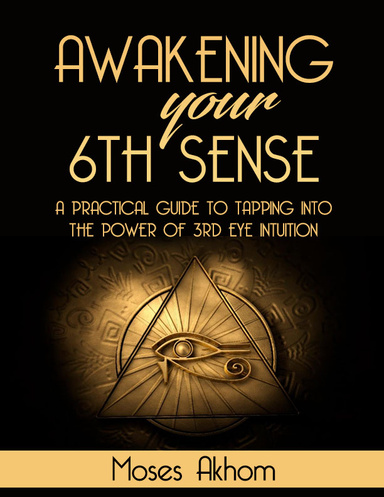 AWAKENING YOUR 6TH SENSE
