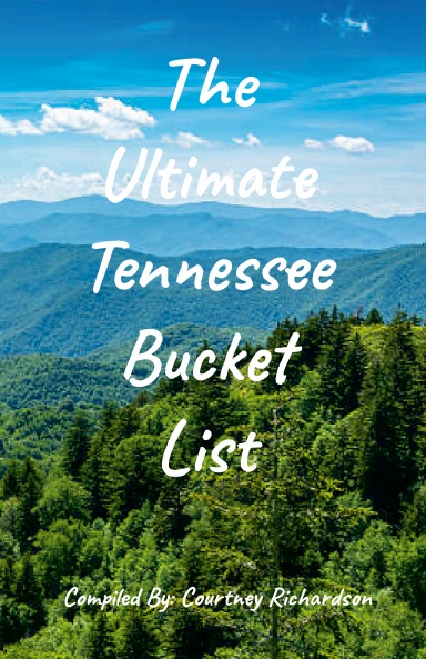 The Ultimate Tennessee Bucket List