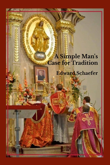 A Simple Man's Case for Tradition