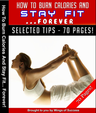 How To Burn Calories And Stay Fit … Forever