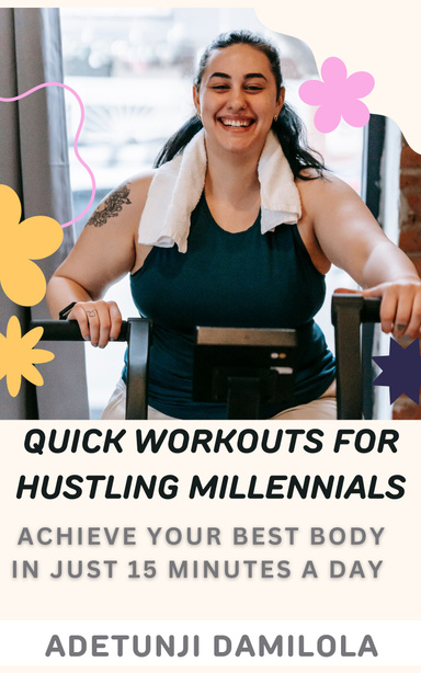 Quick Workouts for Hustling Millennials