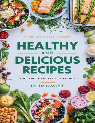 Healthy and Delicious Recipes - A Journey to Nutritious Eating