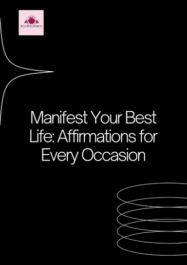 Manifest Your Best Life: Affirmations for Every Occasion