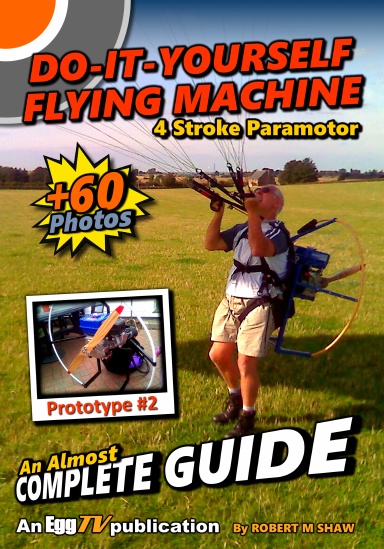 Do It Yourself Flying Machine. An Almost Complete Guide