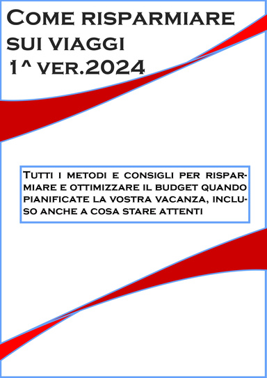 Come risparmiare sui viaggi 1^ ver. 2024