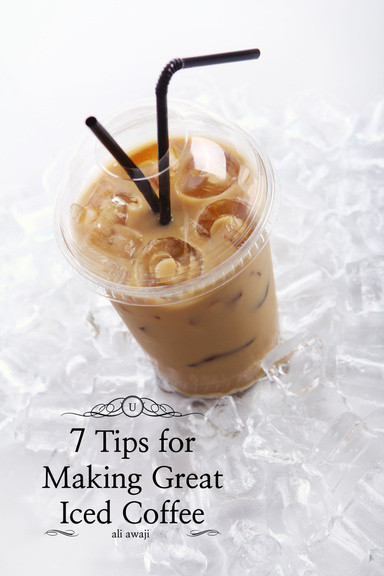 7 Tips for Making Great Iced Coffee
