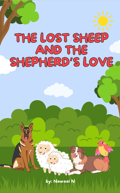The Lost Sheep and the Shepherd's Love