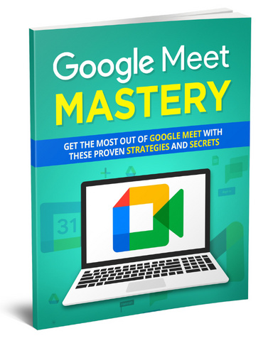 Google Meet Mastery