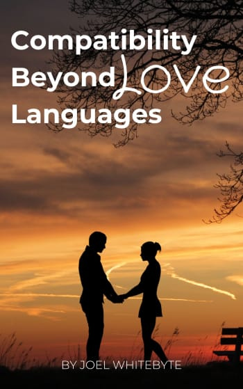 Compatibility Beyond Love Languages