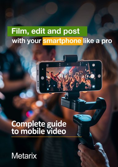 Filming, editing and posting with your smartphone