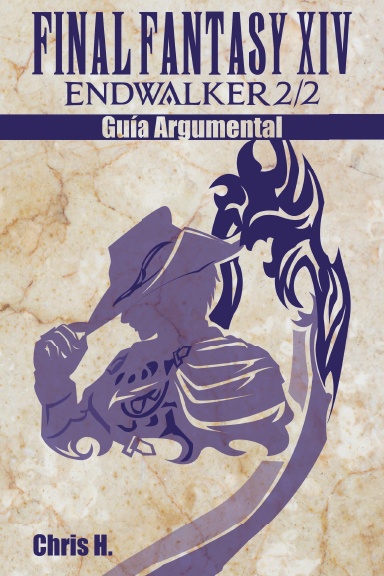 Final Fantasy XIV: Endwalker 2/2 - Guía Argumental