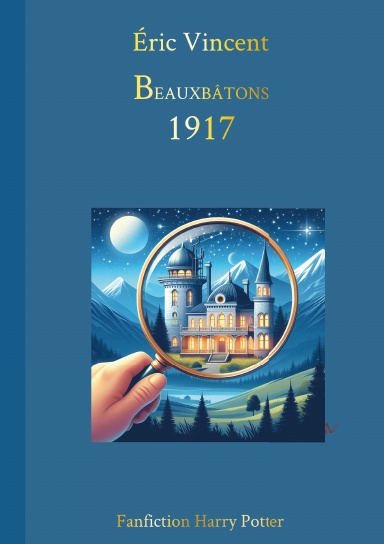 Beauxbâtons - 1917