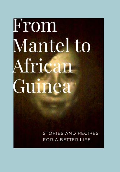 From Mantel to African Guinea