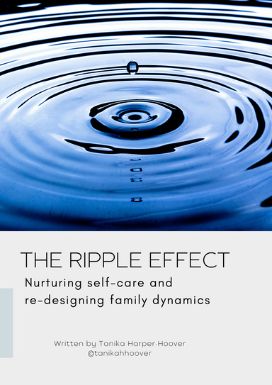 The Ripple Effect: Nurturing Self-Care and Re-designing Family Dynamics