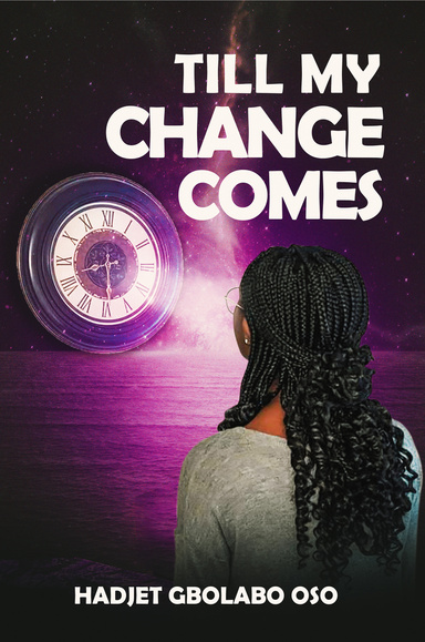 TILL MY CHANGE COMES