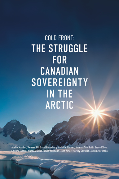 Cold Front: The Struggle for Canadian Sovereignty in the Arctic
