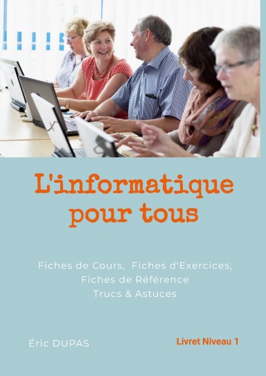 L'informatique pour tous - Livret niveau 1