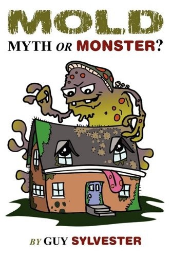 Mold: Myth or Monster?