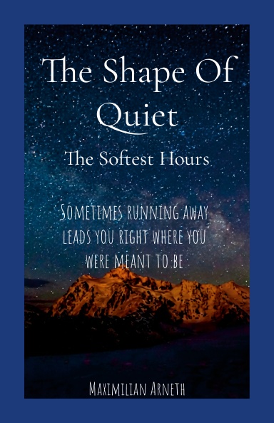 The Shape Of Quiet: The Softest Hours