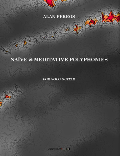 Alan PERROS - Naïve and Meditative Polyphonies - Op. 1