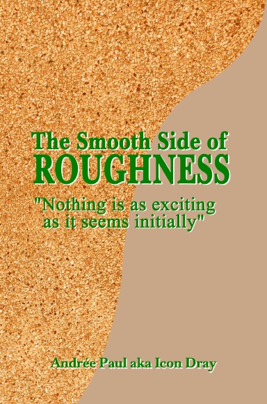The Smooth Side of Roughness