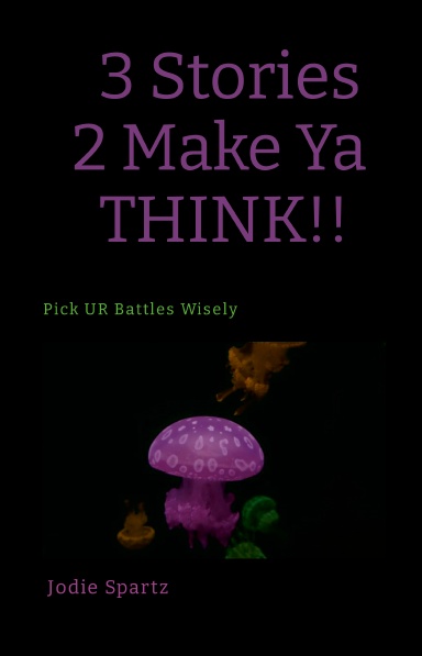 3 Stories 2 Make Ya Think