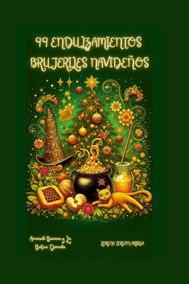 99 Endulzamientos Brujeriles Navideños