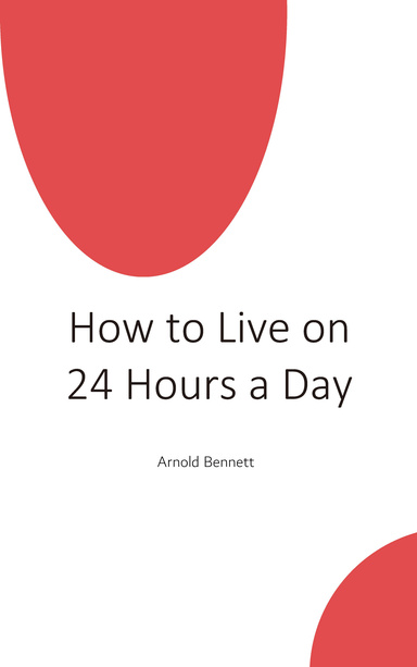 How to Live on 24 Hours a Day