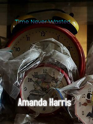 Time Never Wasted