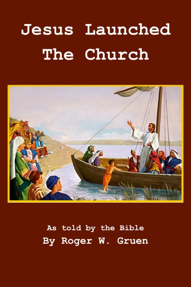 Jesus Launched The Church
