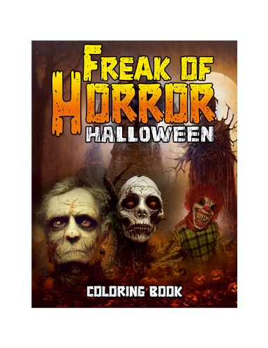 Freak of Horror Halloween Coloring Book for Adults: Giant Super Jumbo Features 100 Awesome Halloween Designs for Stress Relief and Relaxation