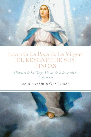 Leyenda de La Poza de La Virgen, EL RESCATE DE SUS FINCAS