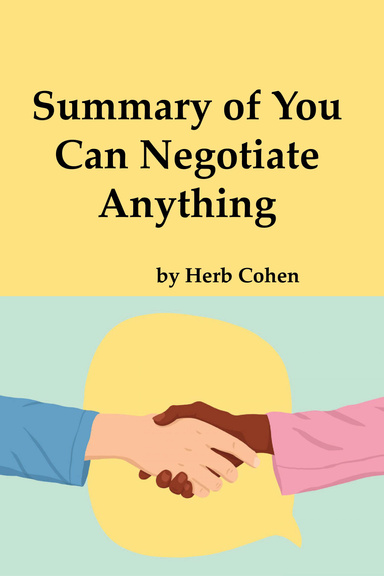 Summary of You Can Negotiate Anything by Herb Cohen