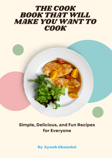 The Cook book That Will Make You Want to Cook
