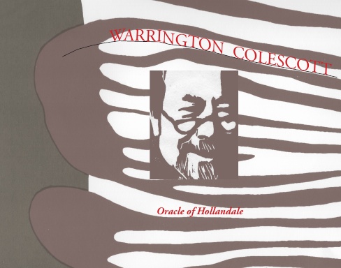 Warrington Colescott, Oracle of Hollandale