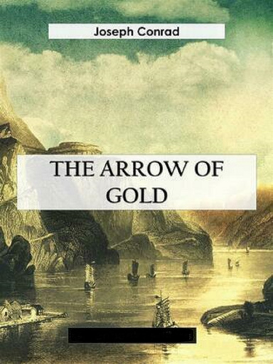 The Arrow of Gold Annotated
