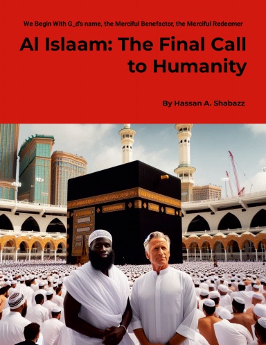 Al Islaam: The Final Call to humanity