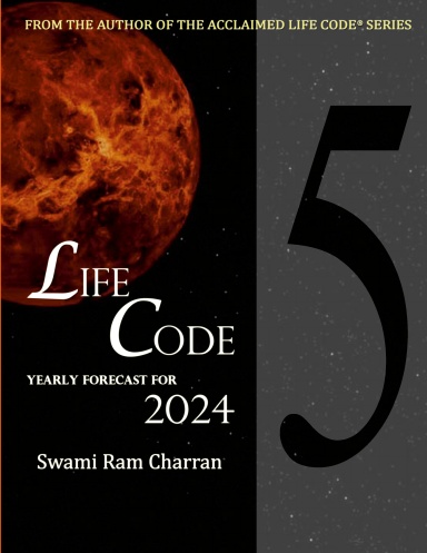 LIFECODE #5 YEARLY FORECAST FOR 2024 NARAYAN (COLOR EDITION)