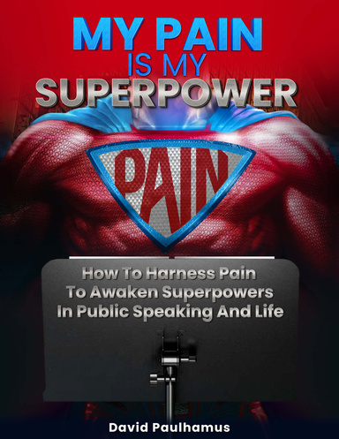 My Pain Is My Superpower