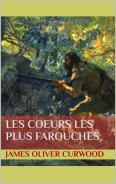 LES COEURS LES PLUS FAROUCHES