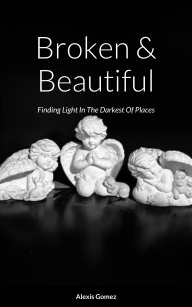 Broken & Beautiful
