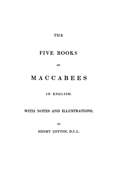 The Five Books of Maccabees, Study Edition: Literal English Translation with Notes and Historical Introduction (PDF)