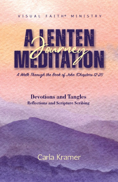 A Lenten Meditation Journey: A Walk Through the Book of John