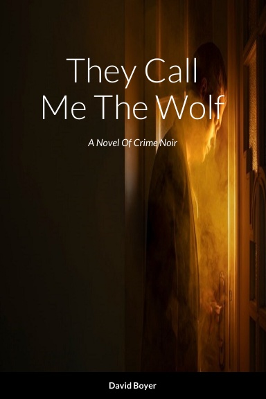 They Call Me The Wolf