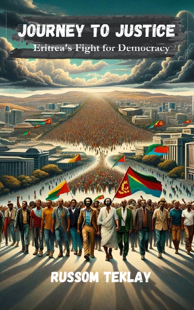 Journey to Justice Eritrea's Fight for Democracy
