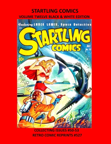 STARTLING COMICS VOLUME TWELVE BLACK & WHITE EDITION